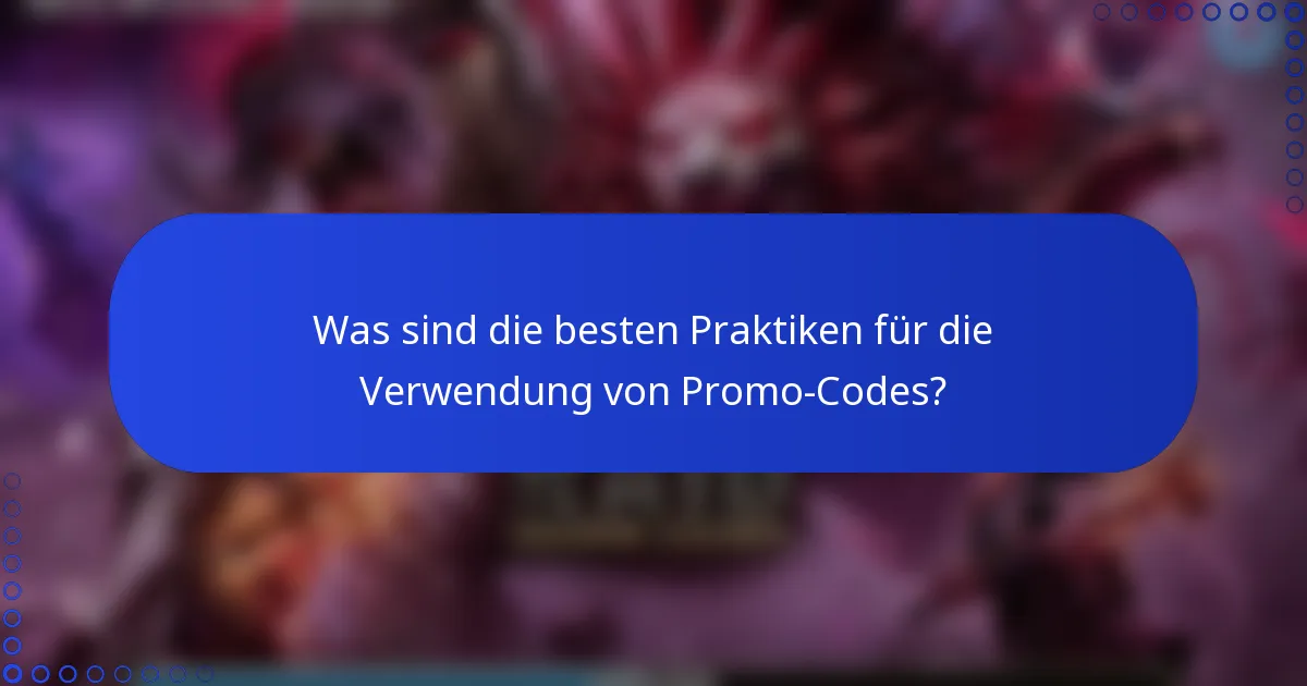 Was sind die besten Praktiken für die Verwendung von Promo-Codes?