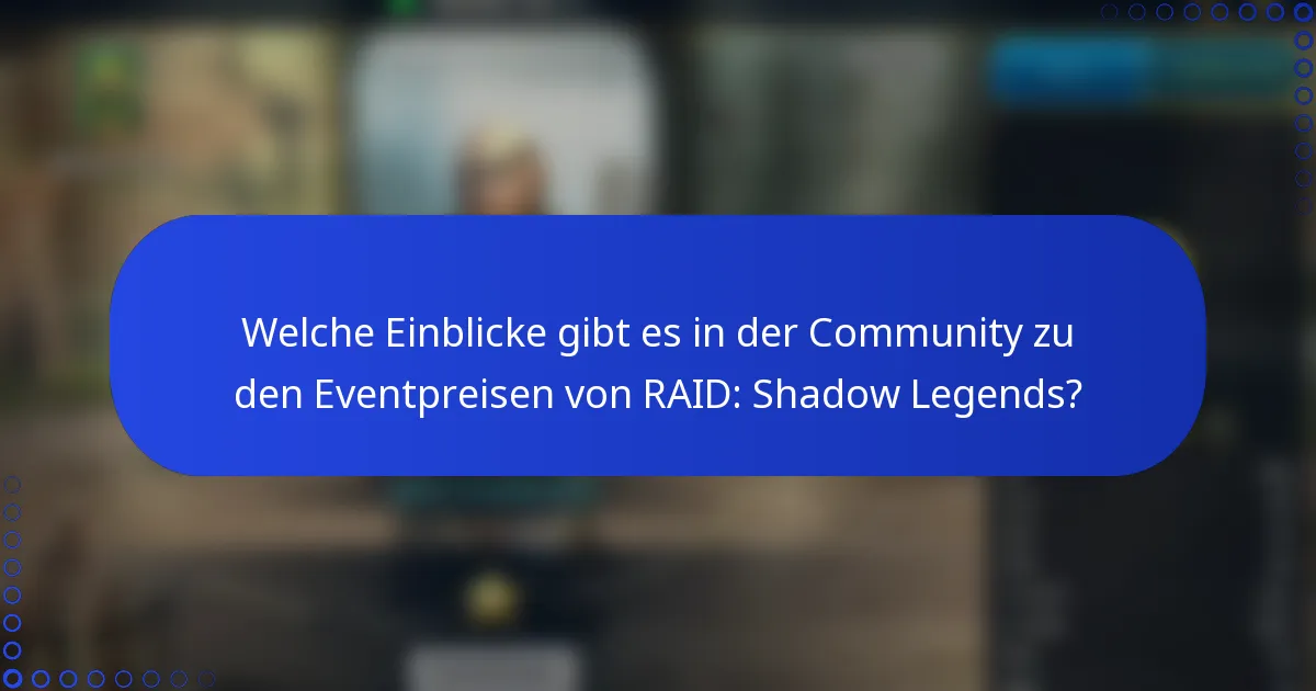 Welche Einblicke gibt es in der Community zu den Eventpreisen von RAID: Shadow Legends?